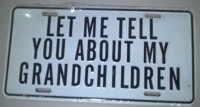 "Let Me Tell You About My Grandchildren" License Plate