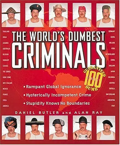 The World's Dumbest Criminals - Daniel Butler and Alan Ray, View more