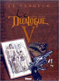 BD LE DECALOGUE # 5 LE VENGEUR GIROUD-ROCCO ÉTAT NEUF TAXE INCL.