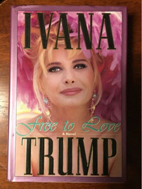 Ivana Trump - Free to Love (Autographed book)