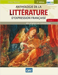 Anthologie de la littérature d'expression fr Tome 1 Des origines