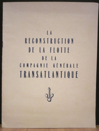 RECONSTRUCTION DE LA FLOTTE DE LA COMP. GÉNÉRALE TRANSATLANTIQUE