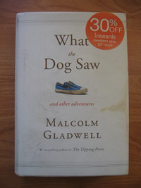What the Dog Saw - by Malcolm Gladwell hardcover book