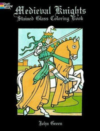 Medieval Knights Stained Glass Colouring Book