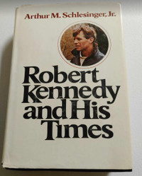 Robert Kennedy and His Times