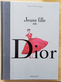 JEUNE FILLE EN DIOR - BANDE DESSINE - 2013 - 1iere Edition