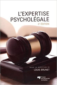 L'expertise psycholégale, 2e édition par Louis Brunet