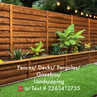 Fences/ Decks/ Pergolas & Landscaping. Call or Text #2263412735