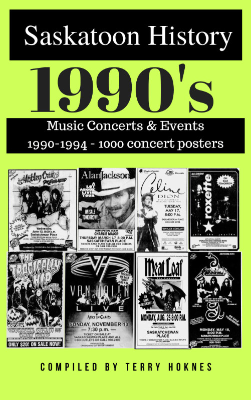 SASKATOON HISTORY - MUSIC CONCERTS 1000 posters 1990-1994 BOOK in Fiction in Saskatoon