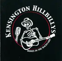 The Kensington Hillbillys – Bones In The Backyard CD