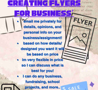 Creating flyers for businesses/ posters for assignments 