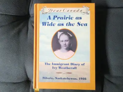 Dear CANADA… “A PRAIRIE AS WIDE AS THE SEA”, View more