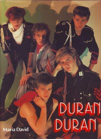 DURAN DURAN Book, 1984, by Maria David, Hardcover Book