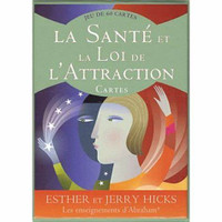 ESTHE ET JERRY HICKS LA SANTÉ ET LA LOI DE L'ATTRACTION