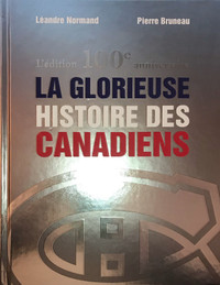 GLORIEUSE HISTOIRE DES CANADIENS ÉD. 100 ième ann. (c)