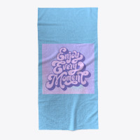Enjoy every moment towel