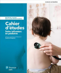 Soins infirmiers en pédiatrie : Cahier d'études 3e éd.