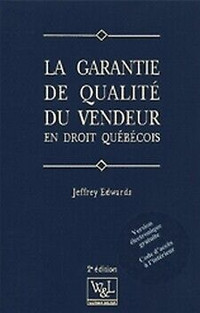 La garantie de qualité du vendeur en droit québécois, 2e édition