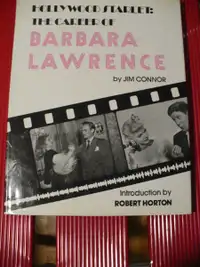 HOLLYWOOD STARLET:THE CAREER OF BARBARA LAWRENCE