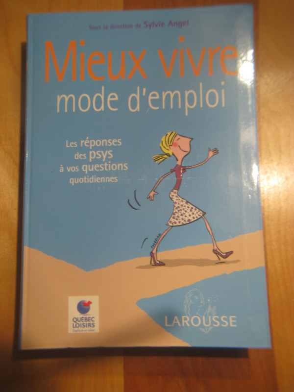 Mieux vivre mode d'emploi.  488 pages. dans Manuels  à Trois-Rivières