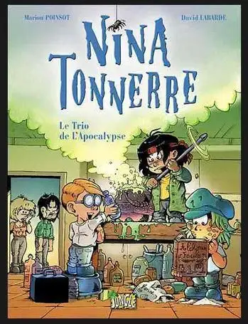 Nina Tonnerre, c'est l'imaginaire et l'action à la fois, attachante et peste, sensible et garçon man...