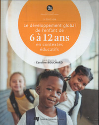 Le Développement global de l’enfant de 6 à 12 ans ++2e édi++