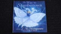 Way to Slumbertown by L M Montgomery - hardcover