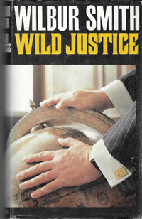 Wilbur Smith - WILD JUSTICE - 1979 Heinemann Hcv DJ 1st