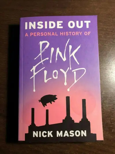 Inside Out A Personal History of Pink Floyd by Nick Mason, the drummer of Pink Floyd. BOOK
