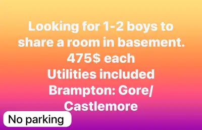 I'm looking for 1-2 boys to share a room in a basement located in Brampton near Gore/Castlemore, off...