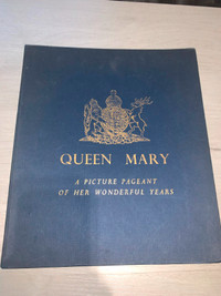 Queen Mary A Picture Pageant of Her Wonderful Years - Hardcover