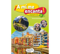 A mi me encanta - Espagnol LV2 cycle 4, 3e, éd 2017 par Hachette