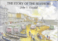 THE STORY OF THE SEASHORE John S. Goodall - 1990 Hcv DJ 1st RARE