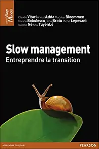 Slow management - Entreprendre la transition par Claudio, Ashta