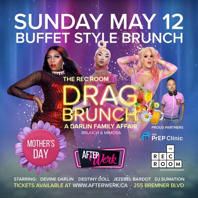 Sunday May 12 - Mother’s Day Drag Brunch at The Rec Room in Events in City of Toronto