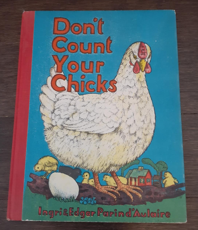Don't Count Your Chicks Ingri & Edgar Parin d'Aulaire 1943 book, View more