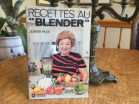 Juliette Huot recettes au blender  an  1971 RARE vintage