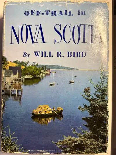 OFF TRAIL IN NOVA SCOTIA by Will R. Bird - 1968 HC, View more