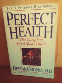 PERFECT HEALTH - The Complete Mind / Body Guide: DEEPAK CHOPRA