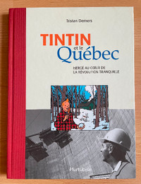 Tintin et le Québec - Hergé au cœur de la révolution tranquille.