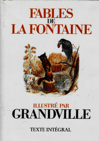 FABLES DE LA FONTAINE ILLUSTRÉ PAR GRANDVILLE ÉTAT NEUF