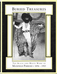 BURIED TREASURES Black&White Work of MAXFIELD PARRISH, 1896-1905