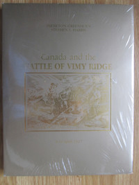 CANADA AND THE BATTLE OF VIMY RIDGE 9 – 12 April 1917