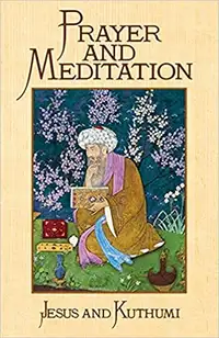Prayer & Meditation, Jesus & Kuthumi by Mark & Elizabeth Prophet