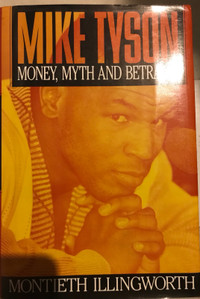 Mike Tyson 1991 Money Myth and Betrayal original book