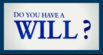 DO YOU HAVE A WILL??, View more