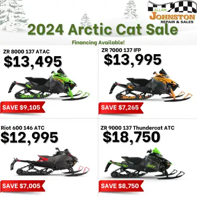 2024 Arctic Cat Sale - save up to $10,000 on brand new sleds Financing available www.allanjohnston.c...