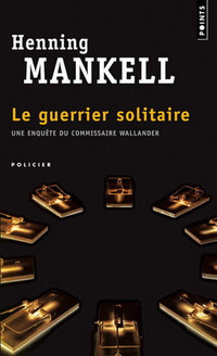 LE GUERRIER SOLITAIRE HENNING MANKELL COMME NEUF