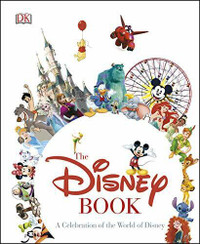 Disney Book:  A Celebration of the World of Disney Hardcover