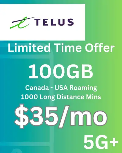 100gb for $35 Canada and USA Unlimited calling, texting and roaming 5g data 1000 long distance minut...